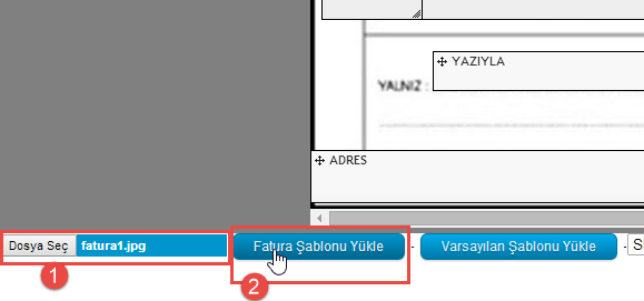 Makine tarafından oluşturulan diğer metin:Dosya Seç fatural .jpg ADRES Fatura Şablonu Yükle 2 + YAZIYLA Varsayılan Şablonu Yükle